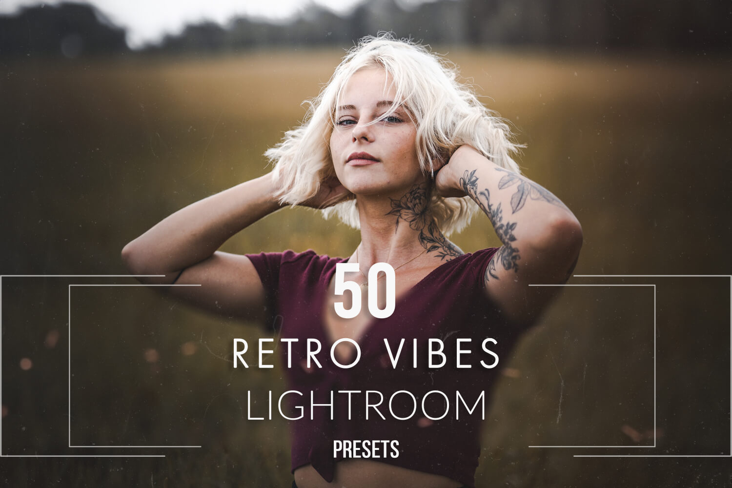 Retro Vibes Lightroom Presets